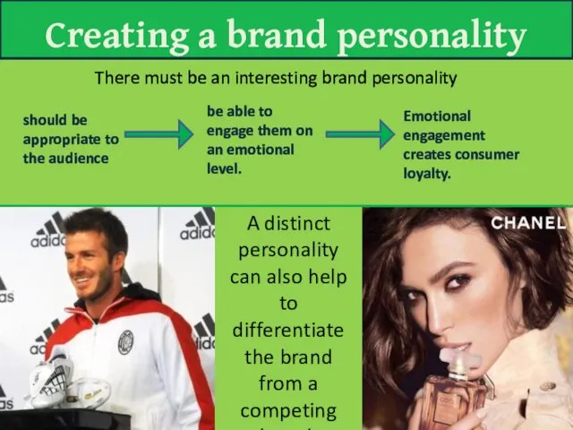 There must be an interesting brand personality should be appropriate to the