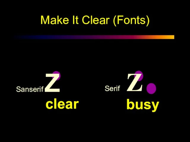 Sanserif Z Serif Z Make It Clear (Fonts) busy clear