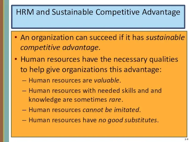 HRM and Sustainable Competitive Advantage An organization can succeed if it has