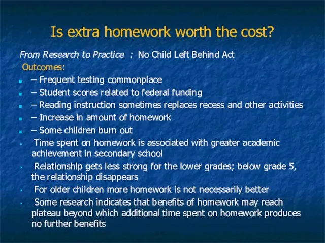 Is extra homework worth the cost? From Research to Practice : No