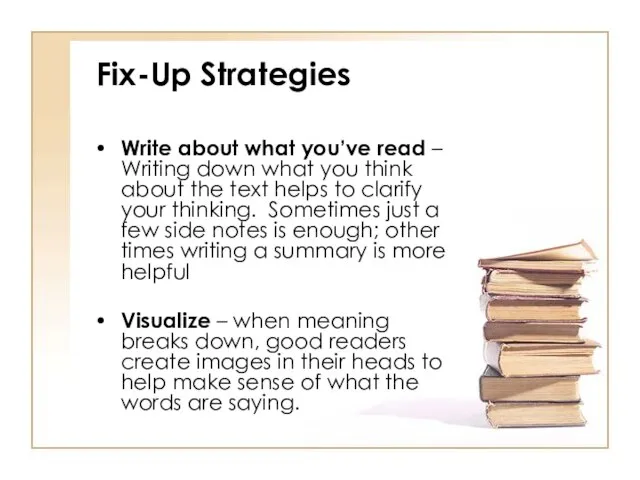 Fix-Up Strategies Write about what you’ve read – Writing down what you