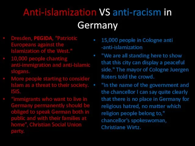 Anti-islamization VS anti-racism in Germany Dresden, PEGIDA, "Patriotic Europeans against the Islamization