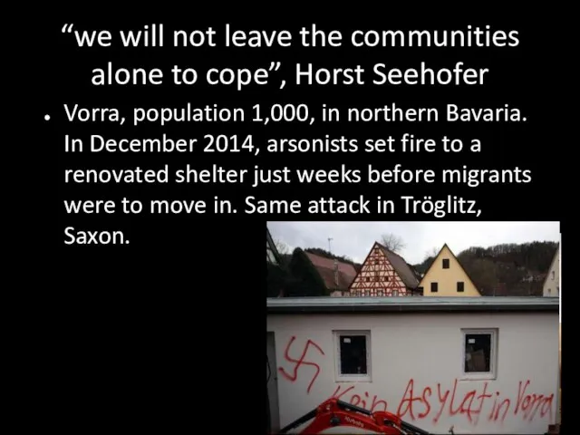 “we will not leave the communities alone to cope”, Horst Seehofer Vorra,