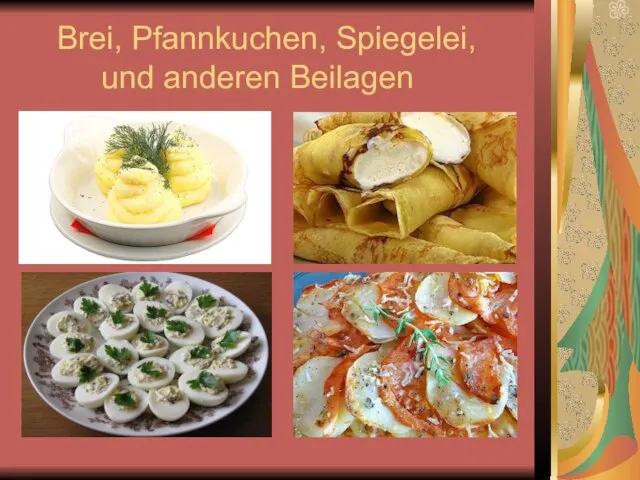 Brei, Pfannkuchen, Spiegelei, und anderen Beilagen