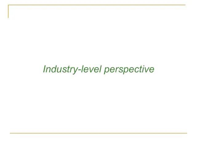 Industry-level perspective