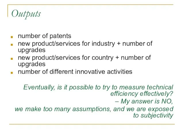 Outputs number of patents new product/services for industry + number of upgrades