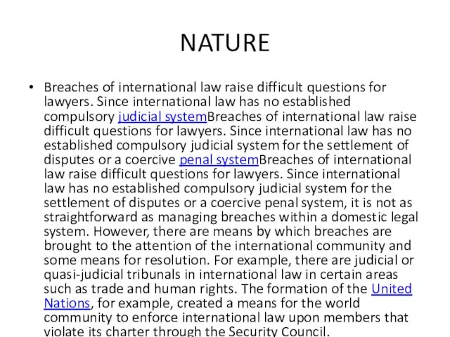 NATURE Breaches of international law raise difficult questions for lawyers. Since international