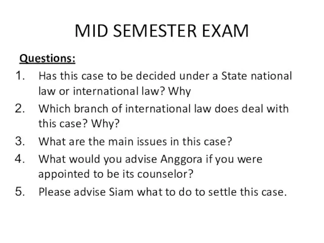 MID SEMESTER EXAM Questions: Has this case to be decided under a