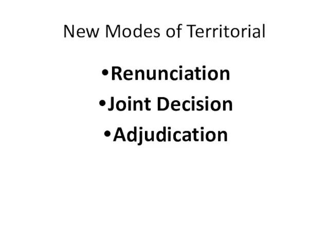 New Modes of Territorial Renunciation Joint Decision Adjudication