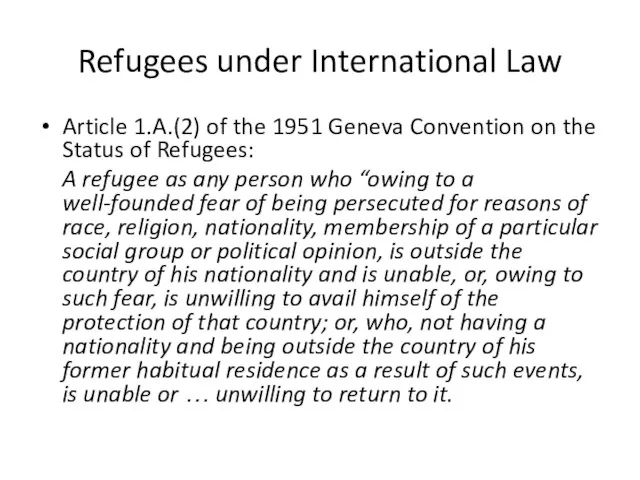 Refugees under International Law Article 1.A.(2) of the 1951 Geneva Convention on