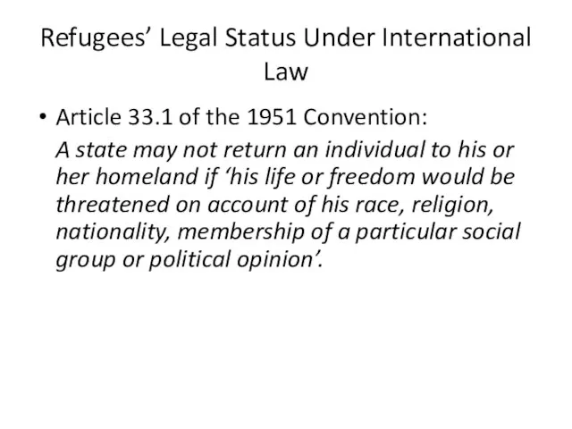 Refugees’ Legal Status Under International Law Article 33.1 of the 1951 Convention: