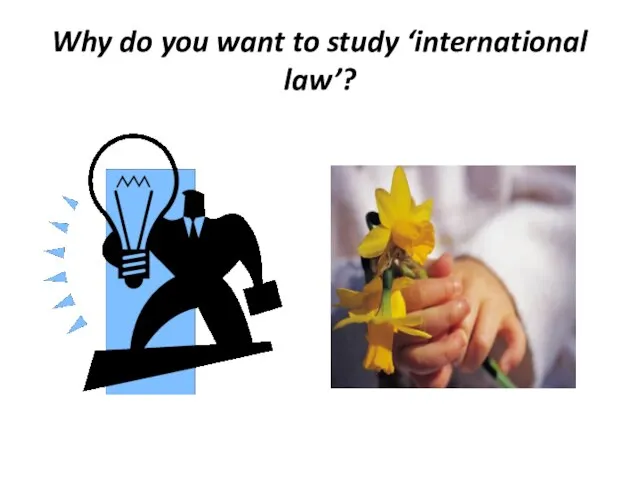 Why do you want to study ‘international law’?