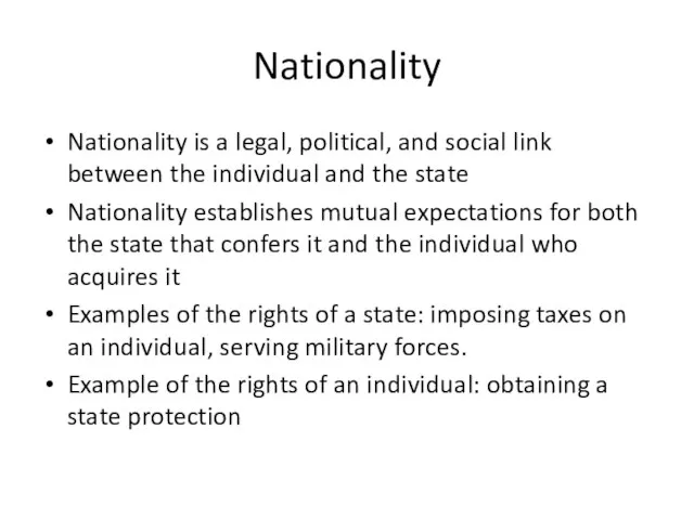 Nationality Nationality is a legal, political, and social link between the individual