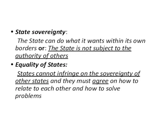 State sovereignty: The State can do what it wants within its own