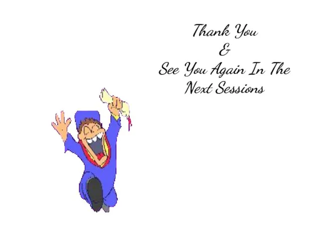Thank You & See You Again In The Next Sessions