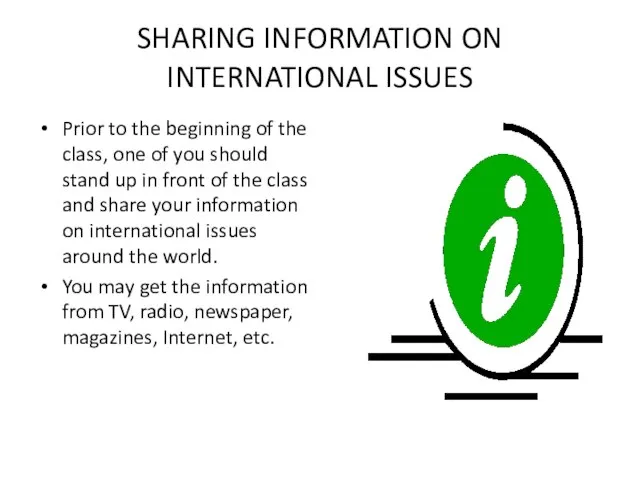 SHARING INFORMATION ON INTERNATIONAL ISSUES Prior to the beginning of the class,