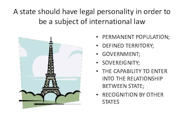 A state should have legal personality in order to be a subject