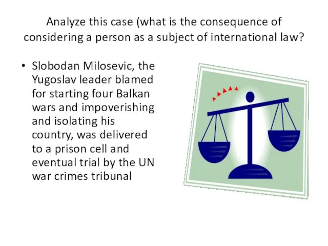 Analyze this case (what is the consequence of considering a person as