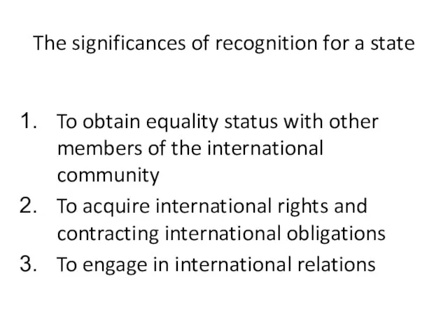 The significances of recognition for a state To obtain equality status with