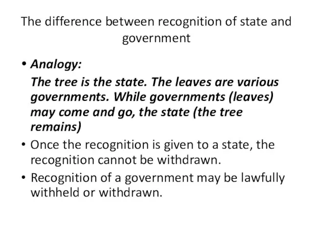 The difference between recognition of state and government Analogy: The tree is