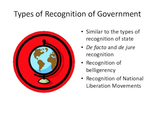 Types of Recognition of Government Similar to the types of recognition of