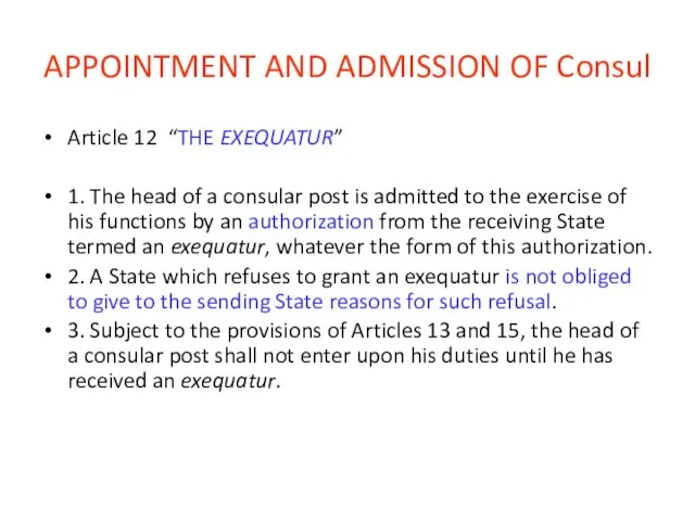 APPOINTMENT AND ADMISSION OF Consul Article 12 “THE EXEQUATUR” 1. The head