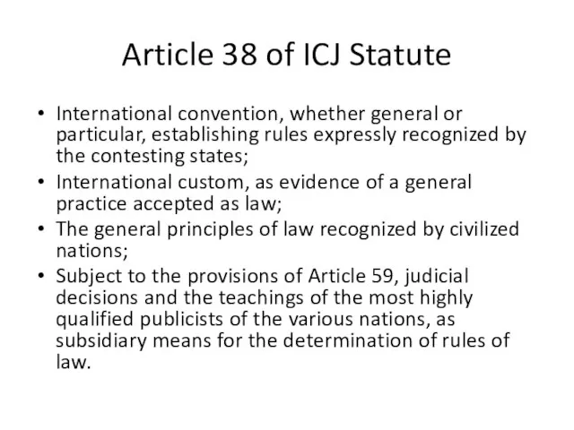 Article 38 of ICJ Statute International convention, whether general or particular, establishing