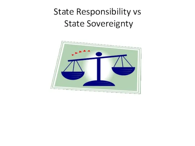 State Responsibility vs State Sovereignty