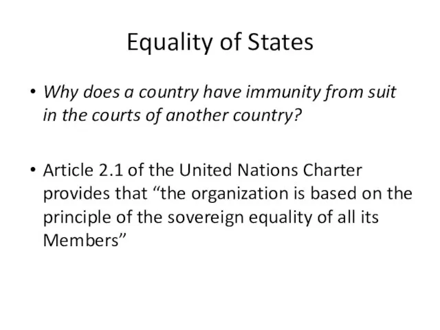 Equality of States Why does a country have immunity from suit in