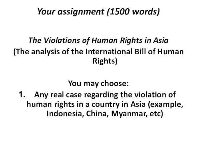 Your assignment (1500 words) The Violations of Human Rights in Asia (The