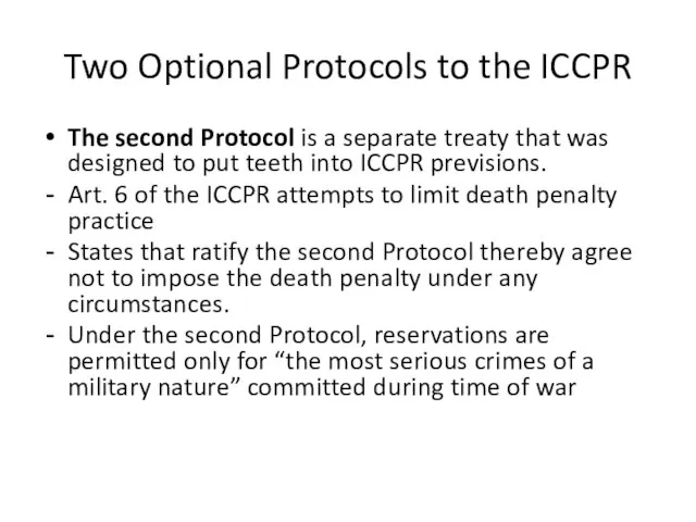 Two Optional Protocols to the ICCPR The second Protocol is a separate