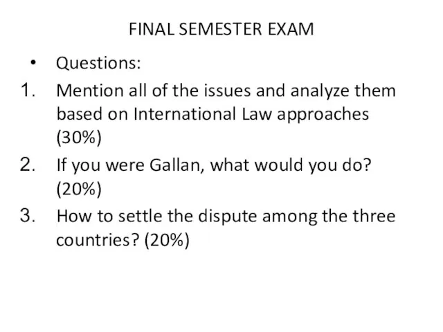 FINAL SEMESTER EXAM Questions: Mention all of the issues and analyze them