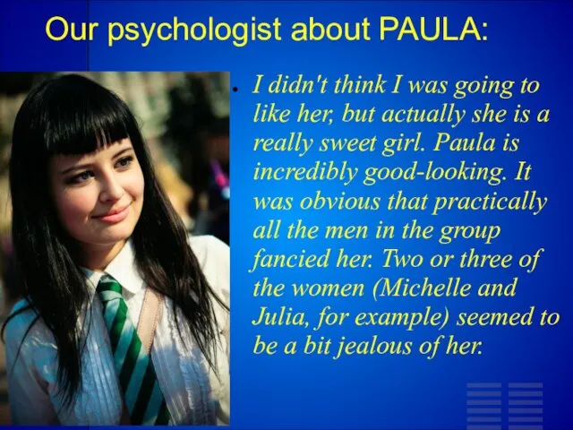 Our psychologist about PAULA: I didn't think I was going to like