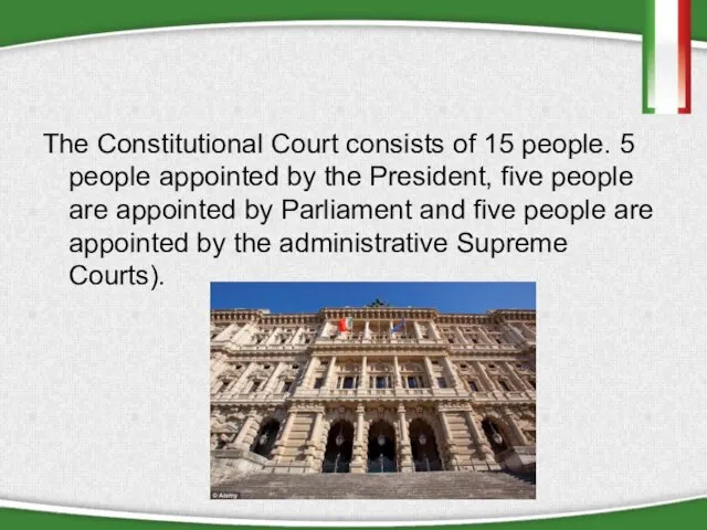 The Constitutional Court consists of 15 people. 5 people appointed by the