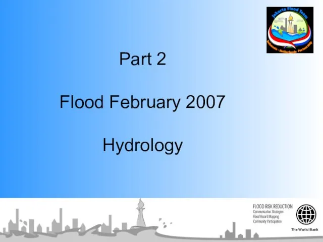 Part 2 Flood February 2007 Hydrology The World Bank