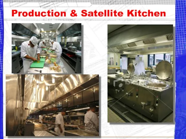 Production & Satellite Kitchen