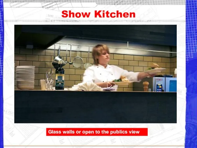 Show Kitchen Glass walls or open to the publics view