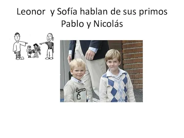 Leonor y Sofía hablan de sus primos Pablo y Nicolás