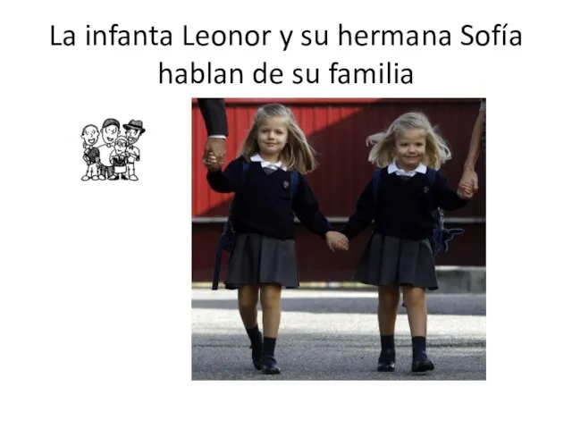 La infanta Leonor y su hermana Sofía hablan de su familia