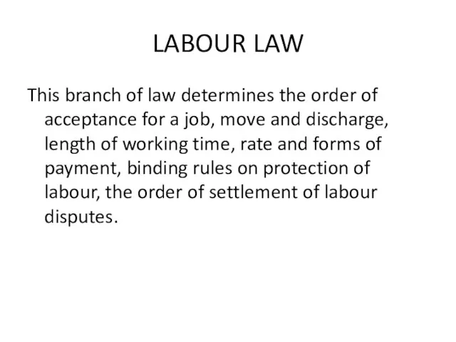 LABOUR LAW This branch of law determines the order of acceptance for