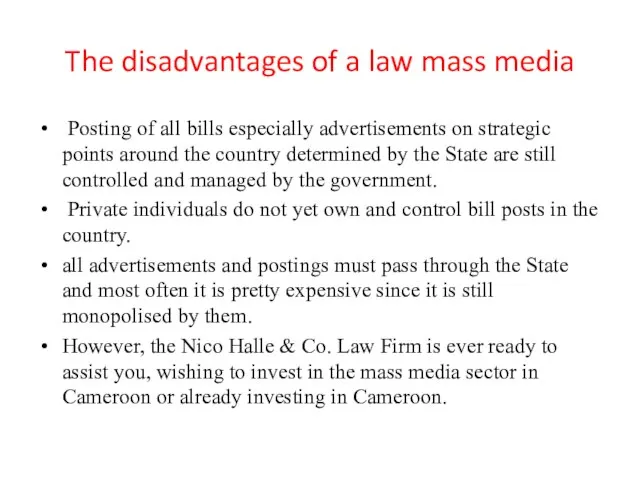 The disadvantages of a law mass media Posting of all bills especially