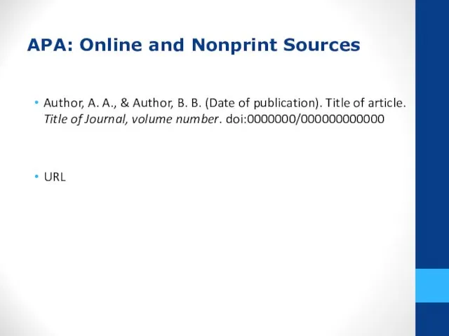 APA: Online and Nonprint Sources Author, A. A., & Author, B. B.