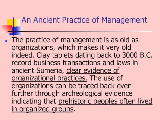 An Ancient Practice of Management The practice of management is as old