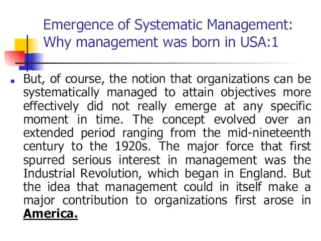 Emergence of Systematic Management: Why management was born in USA:1 But, of