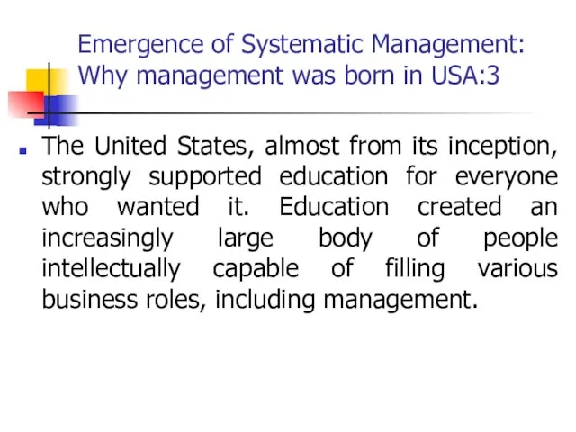 Emergence of Systematic Management: Why management was born in USA:3 The United