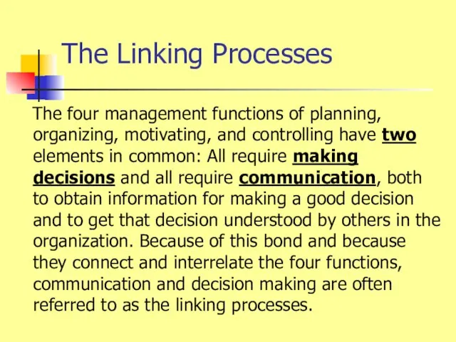 The Linking Processes The four management functions of planning, organizing, motivating, and