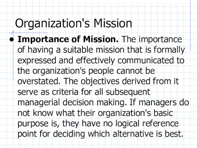 Organization's Mission Importance of Mission. The importance of having a suitable mission