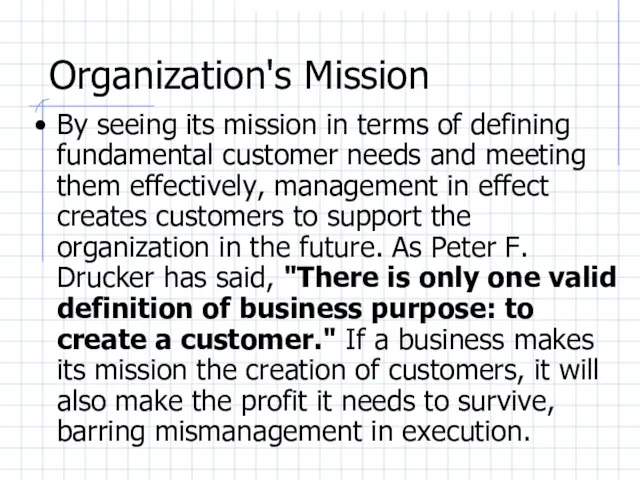 Organization's Mission By seeing its mission in terms of defining fundamental customer
