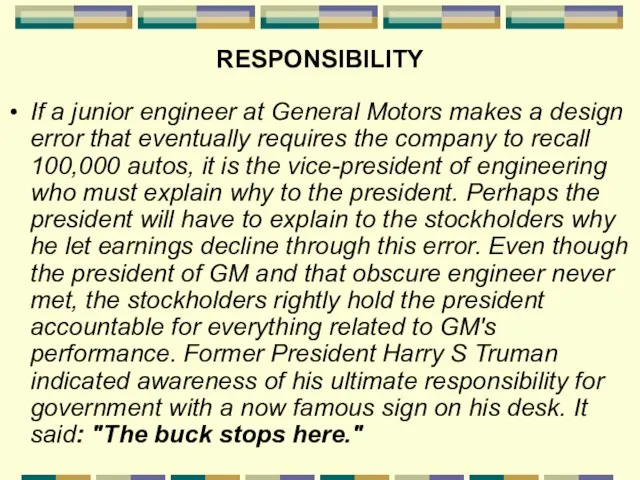 RESPONSIBILITY If a junior engineer at General Motors makes a design error