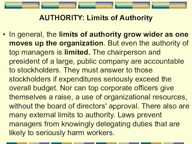 AUTHORITY: Limits of Authority In general, the limits of authority grow wider